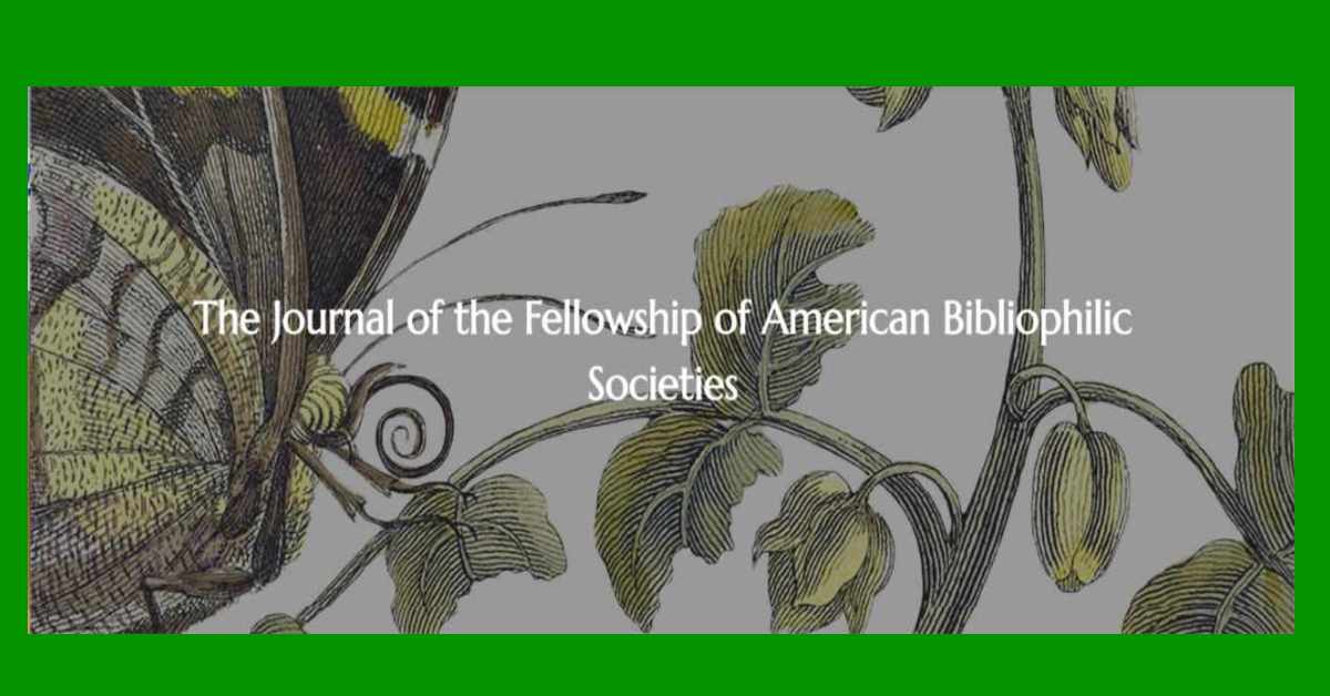 The Journal of the Fellowship of American Bibiophilic Societies featured image