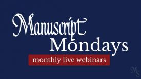 Manuscript Mondays monthly webinars banner